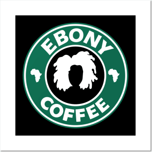 Ebony Coffee Posters and Art